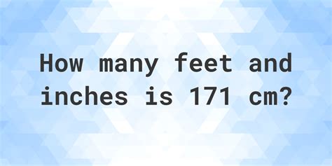 171 cm in feet and inches